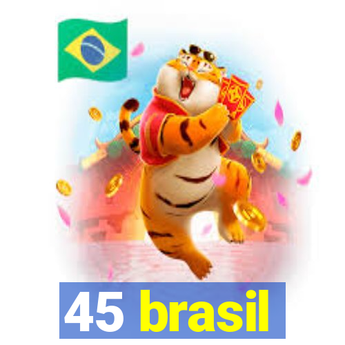 45 brasil